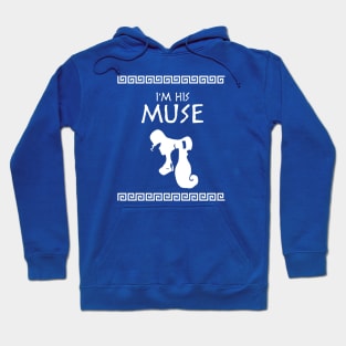 I'm His Muse Hoodie